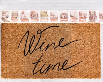 Wine Time Doormat, Wine Lover Gift, Wine Doormat, Funny Wine Doormat, Drinking Doormat, Drinking Gift, Bridesmaid Gift, Funny Doormat