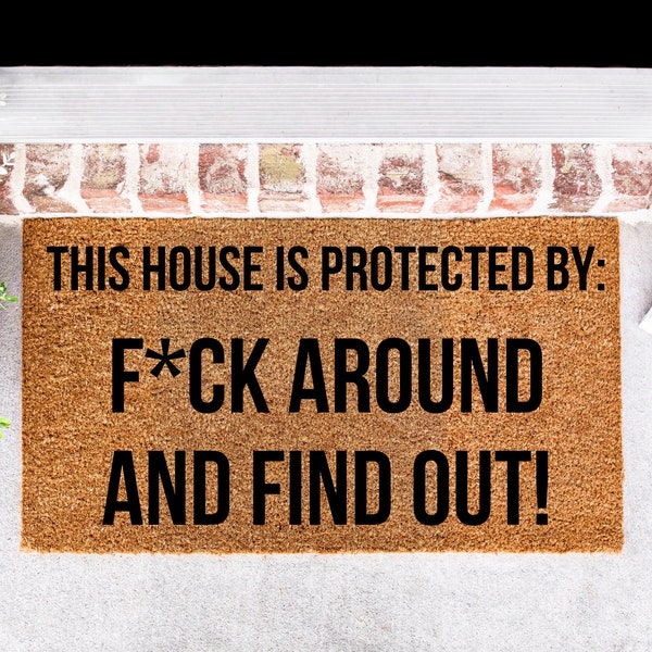 F*ck Around and Find Out Doormat, FAAFO Doormat, Private Property Doormat, Funny Doormat, Surveillance Doormat, FAAFO Decor
