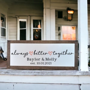 Always Better Together Sign, Personalized Last Name Sign with Names and Established Date, Anniversary Sign, Last Name Sign,Wedding Date Sign