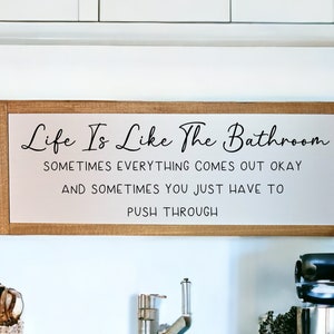 Life Is Like The Bathroom Sign, Life Is Like The Bathroom, Funny Bathroom Sign, Bathroom Sign, Bathroom Decor, Bathroom Wall Art, Bathroom