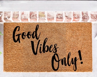 Good Vibes Only Doormat, Good Vibes Only Decor, Custom Doormat, Welcome Doormat, Funny Doormat, Positivity Welcome Mat, Closing Gift