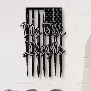 Metal We The People American Flag, We The People Sign, American Flag, Metal American Flag, American Flag Sign, We The People, America Sign