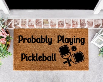 Probably Playing Pickleball Doormat, Pickleball Doormat, Pickleball Decor, Pickleball Gift, Pickleball, Playing Pickleball