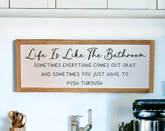 Life Is Like The Bathroom Sign, Life Is Like The Bathroom, Funny Bathroom Sign, Bathroom Sign, Bathroom Decor, Bathroom Wall Art, Bathroom