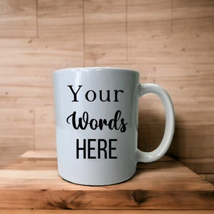Custom Coffee Cup, Custom Coffee Mug, Personalized Coffee Cup, White Coffee Mug, Custom Text Coffee Cup, Funny Coffee Cup,Coffee Mug For Him