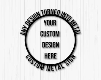Metal Logo Sign, Custom Logo Sign, Business Logo Sign, Custom Metal Sign, Custom Design Sign, Your Text Here Sign, Personalized Sign