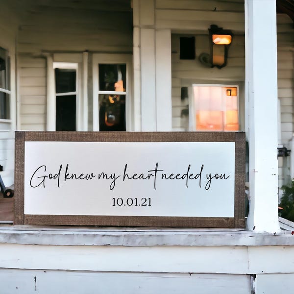 God Knew My Heart Needed You Sign, Bedroom Wall Decor, Wedding Sign, Wedding Date Sign, Est Date Sign, Anniversary Sign, Master Bedroom Sign