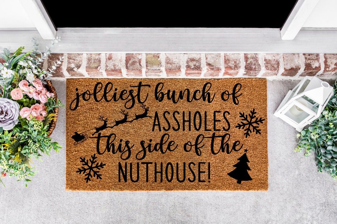 Jolliest Bunch of Assholes This Side of the Nuthouse Christmas Door Mat ...