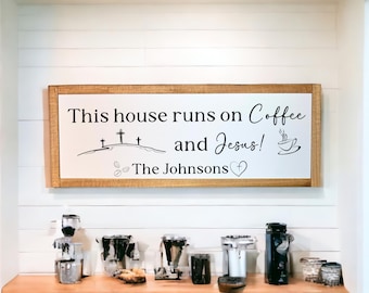This House Runs On Coffee and Jesus Sign, Coffee and Jesus Sign, Coffee Bar Sign, Coffee Bar Decor, Coffee Sign, Custom Coffee Bar Sign