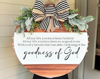 Goodness Of God Sign, Christian Door Decor, Christian Front Door Sign, Scripture Door Sign, Front Door Sign, Bible Verse Door Sign