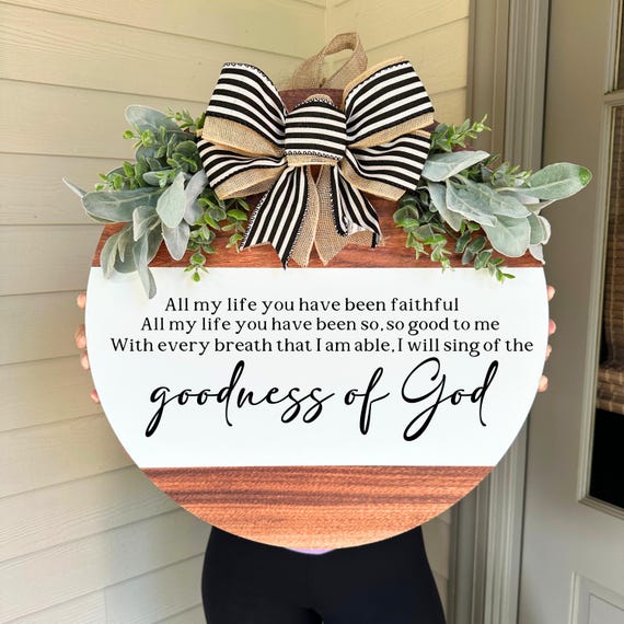 Goodness Of God Sign, Christian Door Decor, Christian Front Door Sign, Scripture Door Sign, Front Door Sign, Bible Verse Door Sign