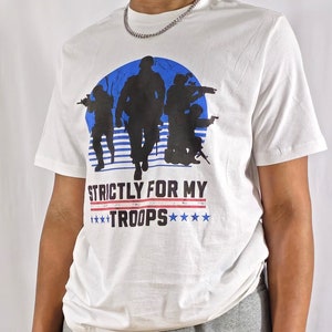 Strictly For my Troops T-shirt Army, Navy, Air Force, Marines Military gift, Military Retirement Gifts, Veterans Gifts, Military Shirt DD214