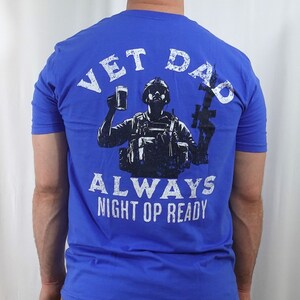 VET DAD - Night Op Ready Tee Navy Air Force Marines Military Shirt gift Military Retirement Gifts Veterans Gifts Military Shirt DD214