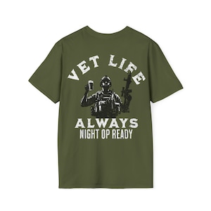VET Life- Night Op Ready Tee Navy Air Force Marines Military Shirt gift Military Retirement Gifts Veterans Gifts Military Shirt DD214