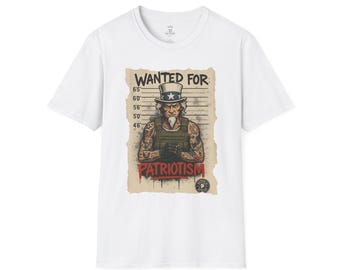May include: White t-shirt featuring a graphic of Uncle Sam with tattoos, a military vest, and a patriotic hat. The graphic reads "WANTED FOR: PATRIOTISM" in bold letters, with a mugshot background.