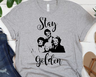 Stay Golden, Koszulka Golden Girls, Prezent Golden Girls, Towary Golden Girls, Odzież Golden Girls, Prezenty Golden Girls, Koszulka Golden Girls