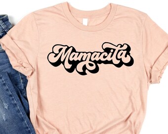 Mamacita, Mamacita Shirt, Mamacita Gift, Latina Shirt, Latina Gift, Gift for Latina, Latin Woman Shirt, Spanish Girl Gift, Latina Women Tee
