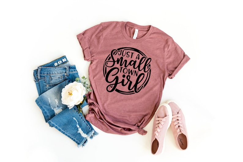 Just A Small Town Girl, Southern Shirt, Southern Women Gift, Country Music Shirt, Country Women Shirt, Country Women, Country Concert Shirt Heather Mauve