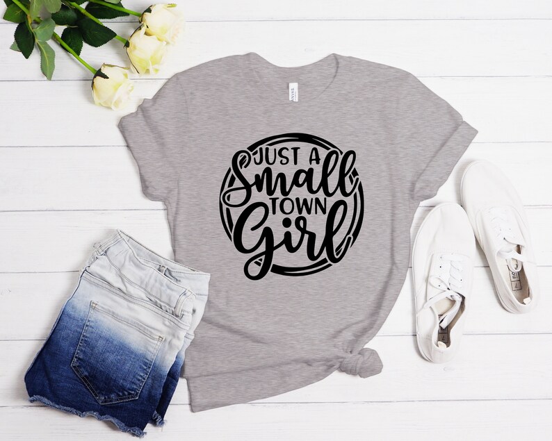 Just A Small Town Girl, Southern Shirt, Southern Women Gift, Country Music Shirt, Country Women Shirt, Country Women, Country Concert Shirt Athletic Heather