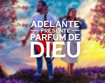 Parfum de DIEU - ADELANTE