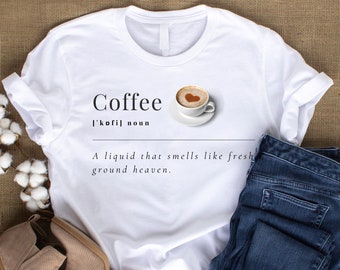 Coffee Lover, Coffee Definition T-Shirt, Funny Coffee Tee Shirt