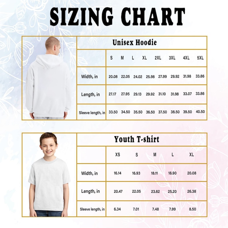 May include: Sizing chart for unisex hoodies and youth t-shirts. The chart shows measurements in inches for width, length, and sleeve length for different sizes.