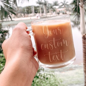 ETCHED Custom Glass Mug, Personalized Glass Mug, Custom Bridesmaid Gift, Custom Wedding Gift, Mother's Day, Make Your Own Mug,Custom Tea Mug