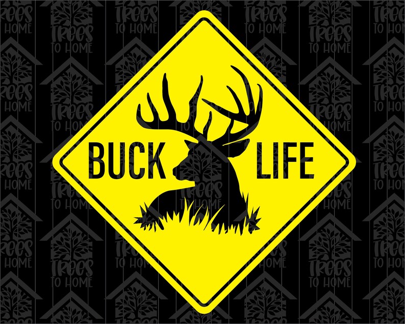 Whitetail Buck Road Sign Buck You Buck Life Buck Run Deer Nut Deer