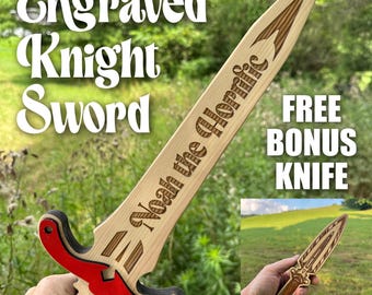 Personalized Engraved Wood Sword, Knight Sword For Boys, Girls and Adults, Pretend Play Toy, Wood Toy Sword. Bonus Free Wood Knife Included.