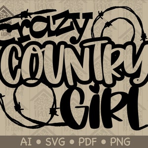 Puede incluir: Diseño gráfico en blanco y negro con el texto "crazy country girl" rodeado de alambre de púas.