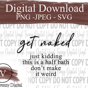 get nakes half bath funny bathroom wall art digital download svg jpeg png cut file for cricut silhouette