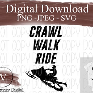 crawl walk ride funny baby snowmobile design digital download instant download kids shirt design