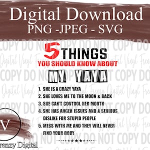 May include: Digital download graphic with the text "5 Things You Should Know About My Yaya." The design includes a logo for Vinyl Frenzy Digital. The text lists five characteristics of a Yaya.