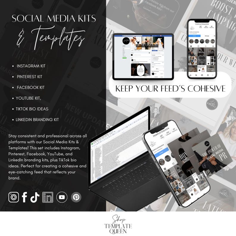 May include: A black and white graphic design with the text "Social Media Kits & Templates". The graphic features a laptop, a smartphone, and various social media icons. The text "Keep Your Feed's Cohesive" is also included.