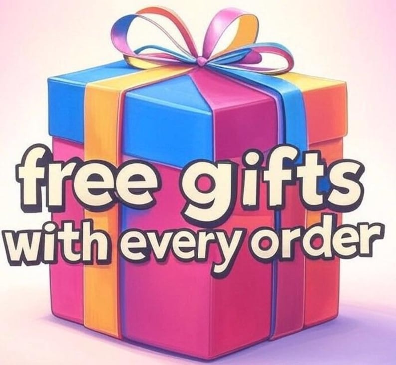 May include: A pink, blue, and yellow gift box with a yellow ribbon and a pink bow. The text "free gifts with every order" is in front of the box.