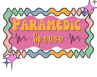 Paramedic Spouse  | Retro Paramedic Image | Digital File | PNG