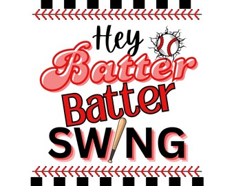 Hey Batter Batter Swing PNG: Baseball Shirt Sublimation (Digital Download)