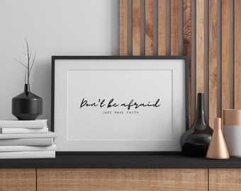 Don't Be Afraid- Inspirational quote, digital download, instant, art, jpg, svg