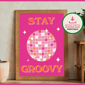 Disco Ball Print, Stay Groovy Print, Retro Wall Print, Groovy Poster, 70s Retro Print, Printable Wall Art, Digital Download, Hippie Poster
