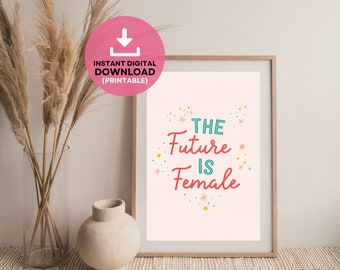 Die Zukunft ist weiblich Kunstdruck, feministische Wanddekoration (Digitaler Download)