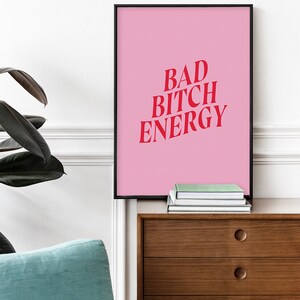 Arte imprimible "Bad Bitch Energy", arte mural tipográfico, lámina de arte feminista, póster de empoderamiento femenino, regalo para ella, decoración feminista imagen 8