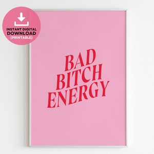 Bad Bitch Energy Printable Art, Typography Wall Art, Feminism Art Print, Women Empowerment Poster, Gift For Her, Feminist Decor