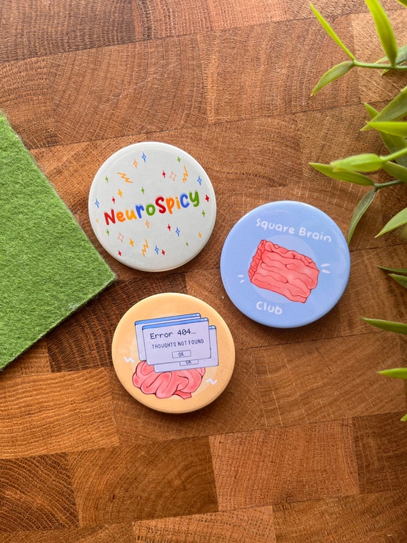 Neurospicy Neurodivergent Memes | 45mm Buttons