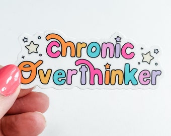 Chronic Overthinker Vinyl Sticker | Waterproof & Dishwasher Safe |