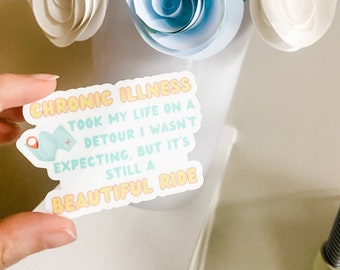 Chronic Illness Positivity Vinyl Sticker. Spoonie. Mindset Sticker. Chronic Illness.  Beautiful Ride.  Laptop Decal.  Water bottle Sticker.