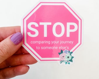 Stop Comparing Vinyl Sticker, Stop Sign, Chronic Illness, Spoonie, Healing Journey Sticker, Laptop Sticker, Hydroflask Decal, Pink Stop Sign