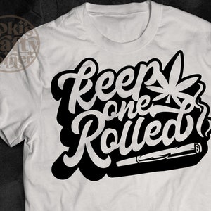 Mantenga un Svg enrollado / 420 Cannabis Svg / Weed Svg / Rolled weed 420 svg / 420 Svg / Cannabis Svg / Cannabis Png / Marijuana svg / weed svg