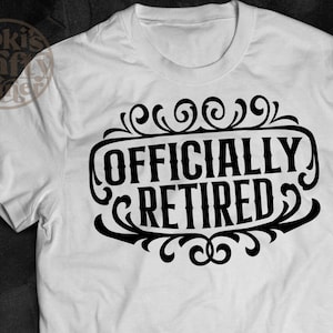 Officially Retired Svg | Retired Svg | Retirement Saying Svg | Funny Retirement Saying svg | Pension Svg | Cricut & Silhouette cut files