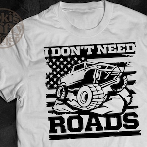 I Don&#39;t Need Roads SVG: USA Flag Offroad 4x4 Design (Digital Download)