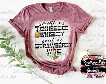 Smooth as Tennessee Whiskey sweet as Strawberry Wine PNG FILE Digital File